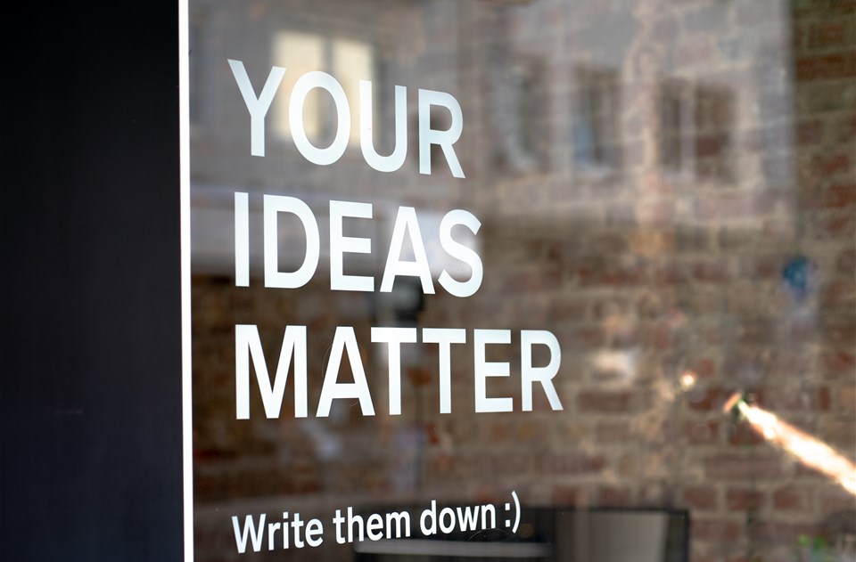 Skylt med texten Your ideas matter